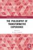 Philosophy of Transformative Experience