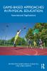 Game-Based Approaches in Physical Education