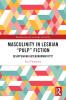Masculinity in Lesbian “Pulp” Fiction