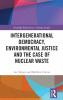 Intergenerational Democracy Environmental Justice and the Case of Nuclear Waste