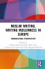 Muslim Writing Writing Muslimness in Europe