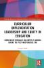 Curriculum Implementation Leadership and Equity in Education