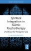 Spiritual Integration in Islāmic Psychotherapy