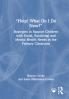 “Help! What Do I Do Now?”: Strategies to Support Children with Social Emotional and Mental Health Needs in the Primary Classroom