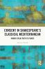 Consent in Shakespeare’s Classical Mediterranean
