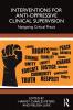 Interventions for Anti-Oppressive Clinical Supervision