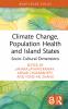 Climate Change Population Health and Island States