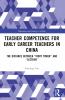 Teacher Competence for Early Career Teachers in China