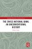 Swiss National Bank: An Unconventional History