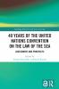 40 Years of the United Nations Convention on the Law of the Sea