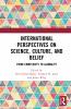 International Perspectives on Science Culture and Belief