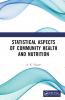 Statistical Aspects of Community Health and Nutrition