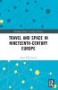 Travel and Space in Nineteenth-Century Europe