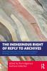 Indigenous Right of Reply to Archives