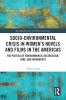 Socio-Environmental Crisis in Women’s Novels and Films in The Americas