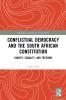 Conflictual Democracy and the South African Constitution