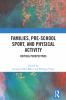 Families Pre-School Sport and Physical Activity