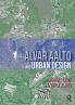Alvar Aalto and Urban Design