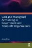 Cost and Managerial Accounting in Government and Nonprofit Organizations