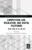 Competition Law Regulation and Digital Platforms