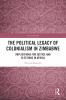 Political Legacy of Colonialism in Zimbabwe