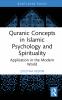 Quranic Concepts in Islamic Psychology and Spirituality