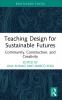 Teaching Design for Sustainable Futures