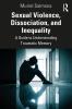 Sexual Violence Dissociation and Inequality