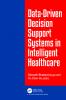 Data-Driven Decision Support System in Intelligent HealthCare