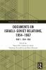 Documents on Israeli-Soviet Relations 1954–1967