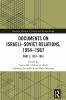 Documents on Israeli-Soviet Relations 1954–1967