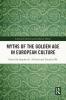 Myths of the Golden Age in European Culture