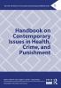 Handbook on Contemporary Issues in Health Crime and Punishment