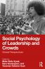 Social Psychology of Leadership and Crowds