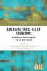 Emerging Varieties of Resilience