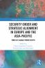 Security Order and Strategic Alignment in Europe and the Asia-Pacific