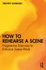 How to Rehearse a Scene