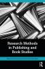 Research Methods in Publishing and Book Studies