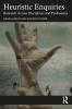 Heuristic Enquiries