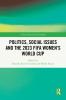Politics Social Issues and the 2023 FIFA Women’s World Cup