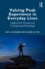 Valuing Peak Experience in Everyday Lives