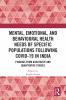 Mental Emotional and Behavioural Health Needs of Specific Populations following COVID-19 in India