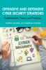 Offensive and Defensive Cyber Security Strategies