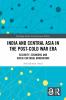 India and Central Asia in the Post-Cold War Era