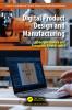 Digital Product Design and Manufacturing