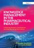 Knowledge Management in the Pharmaceutical Industry