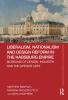 Liberalism Nationalism and Design Reform in the Habsburg Empire