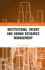 Institutional Theory and Human Resource Management