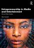 Entrepreneurship in Media and Entertainment