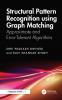 Structural Pattern Recognition using Graph Matching